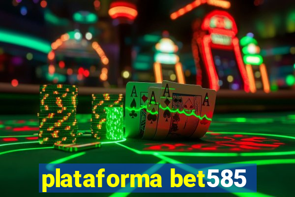 plataforma bet585